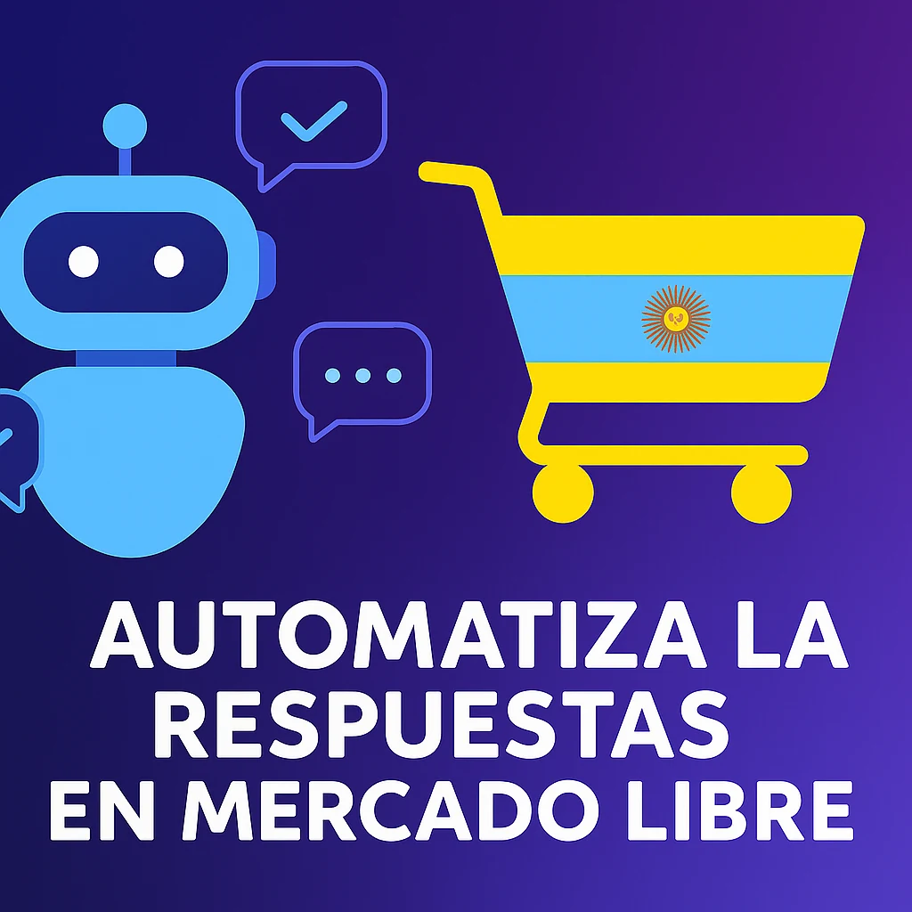 Cómo automatizar respuestas en Mercado Libre Argentina y vender con menos fricción